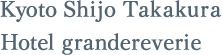 Kyoto Shijo Takakura Hotel grandereverie